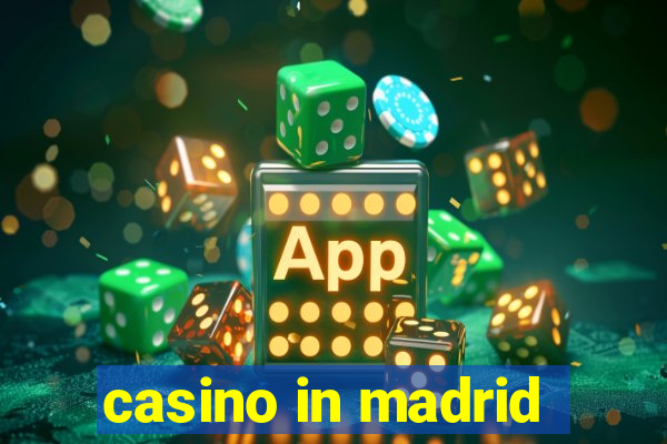 casino in madrid