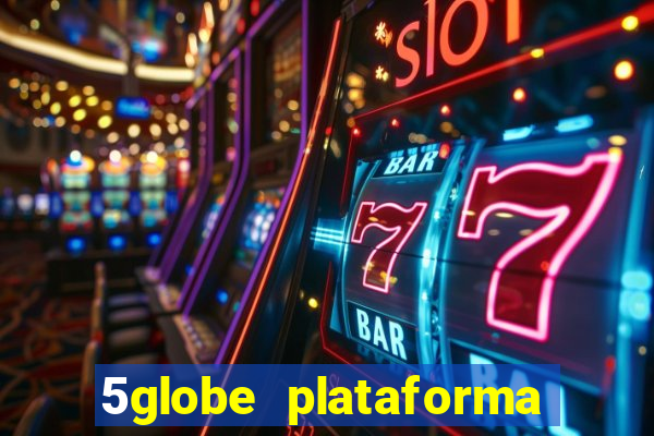 5globe plataforma de jogos