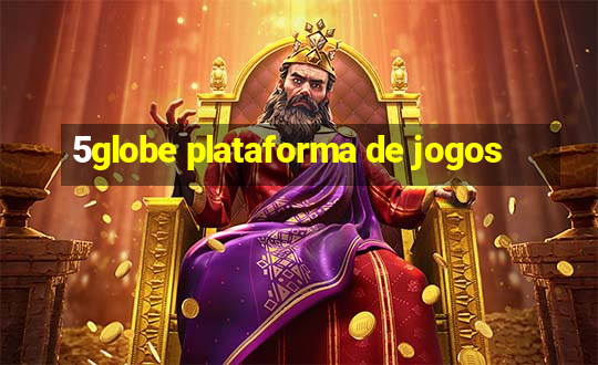 5globe plataforma de jogos