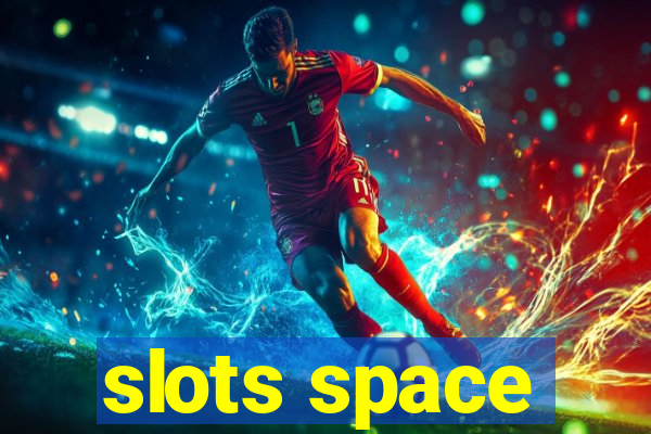 slots space