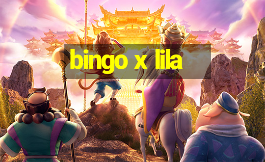 bingo x lila