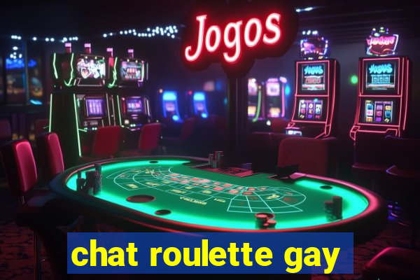 chat roulette gay