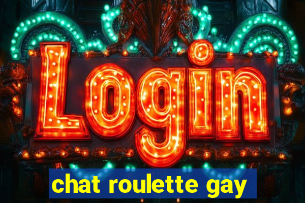 chat roulette gay