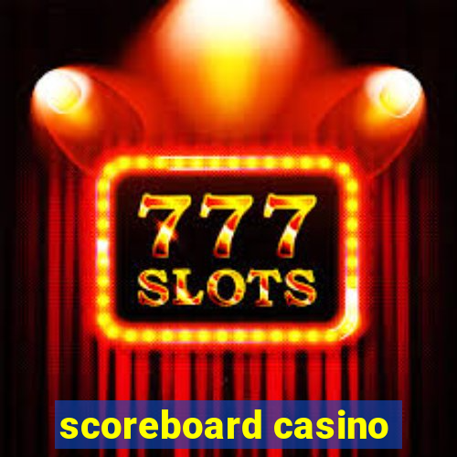 scoreboard casino