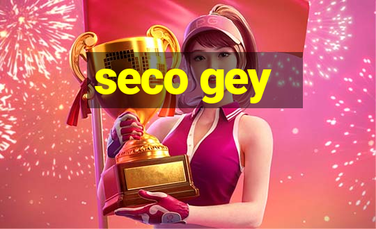 seco gey