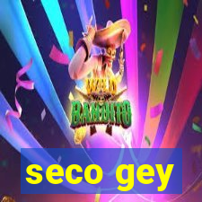 seco gey