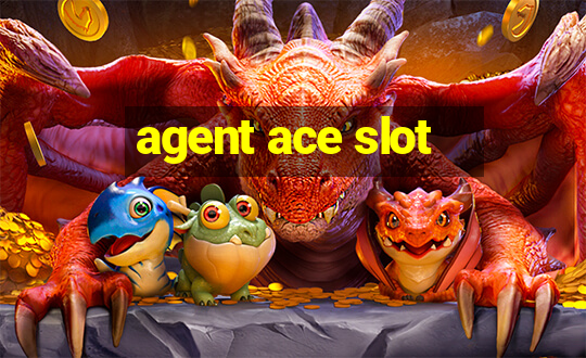 agent ace slot