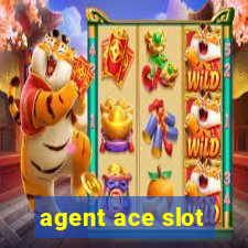 agent ace slot