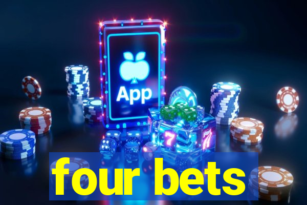 four bets