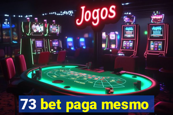 73 bet paga mesmo