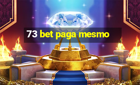 73 bet paga mesmo