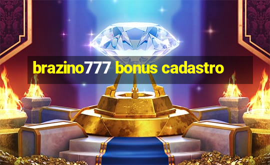 brazino777 bonus cadastro