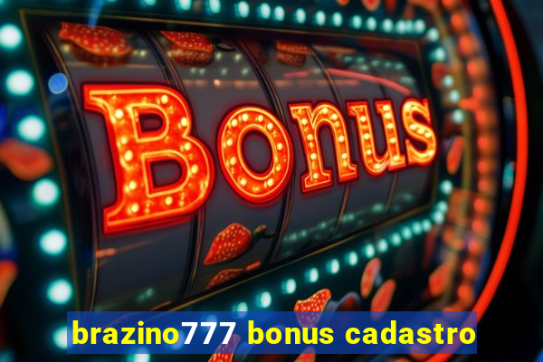 brazino777 bonus cadastro