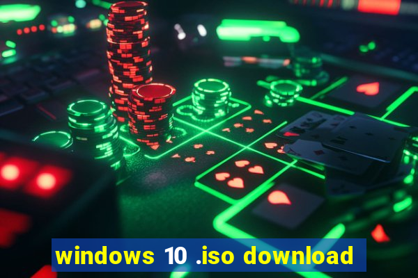 windows 10 .iso download