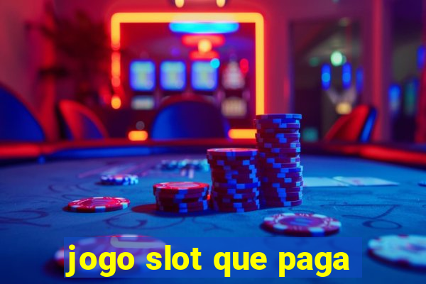 jogo slot que paga