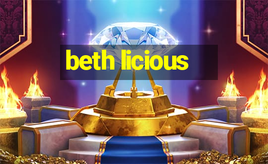 beth licious