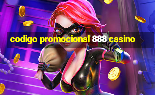 codigo promocional 888 casino