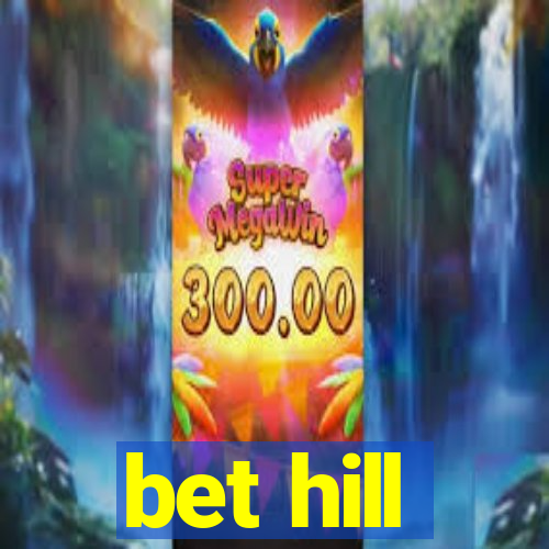 bet hill