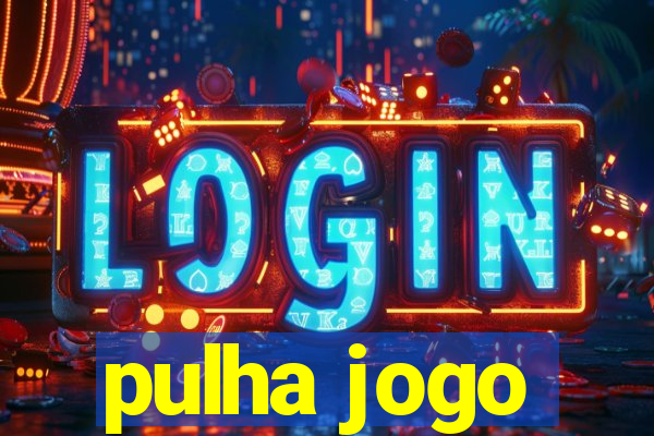 pulha jogo