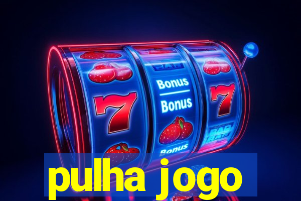 pulha jogo