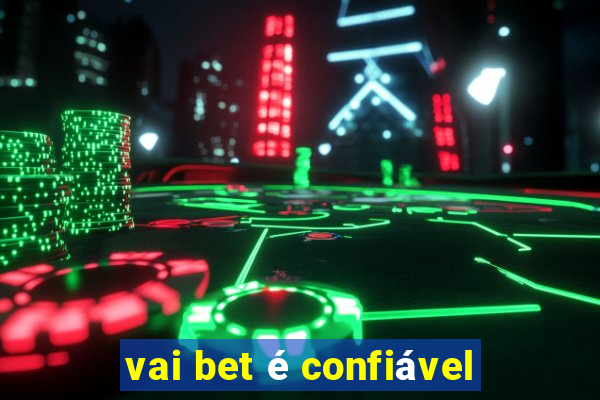 vai bet é confiável