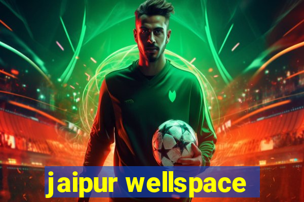 jaipur wellspace