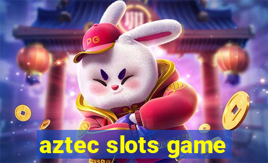 aztec slots game