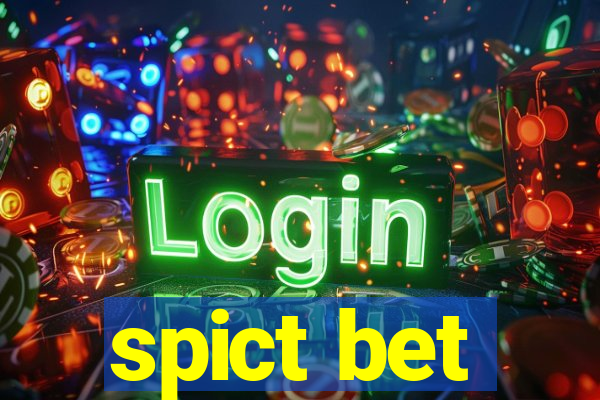 spict bet