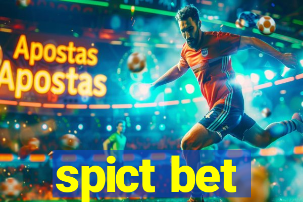 spict bet