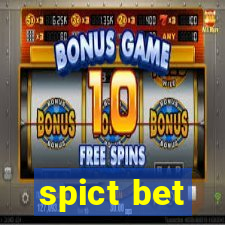 spict bet