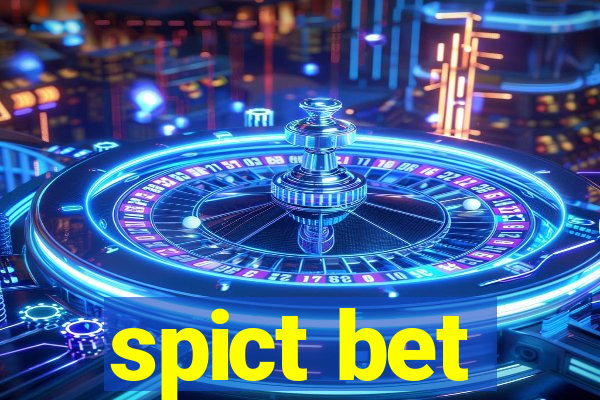 spict bet