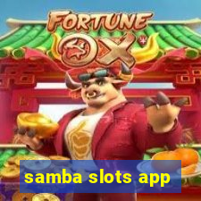 samba slots app