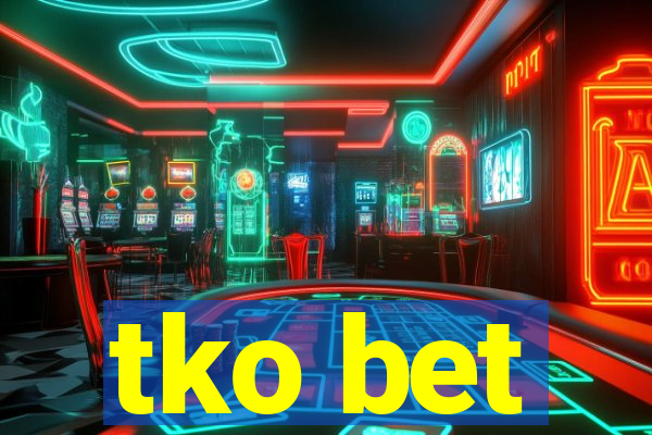 tko bet