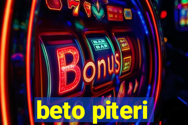 beto piteri