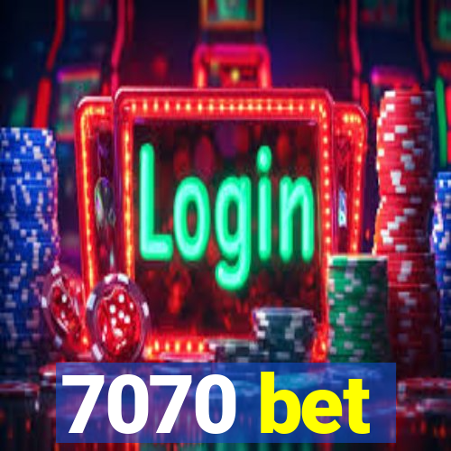 7070 bet