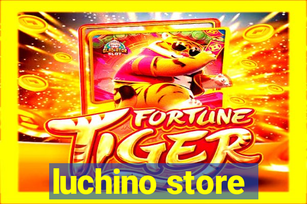 luchino store