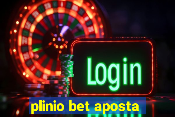 plinio bet aposta