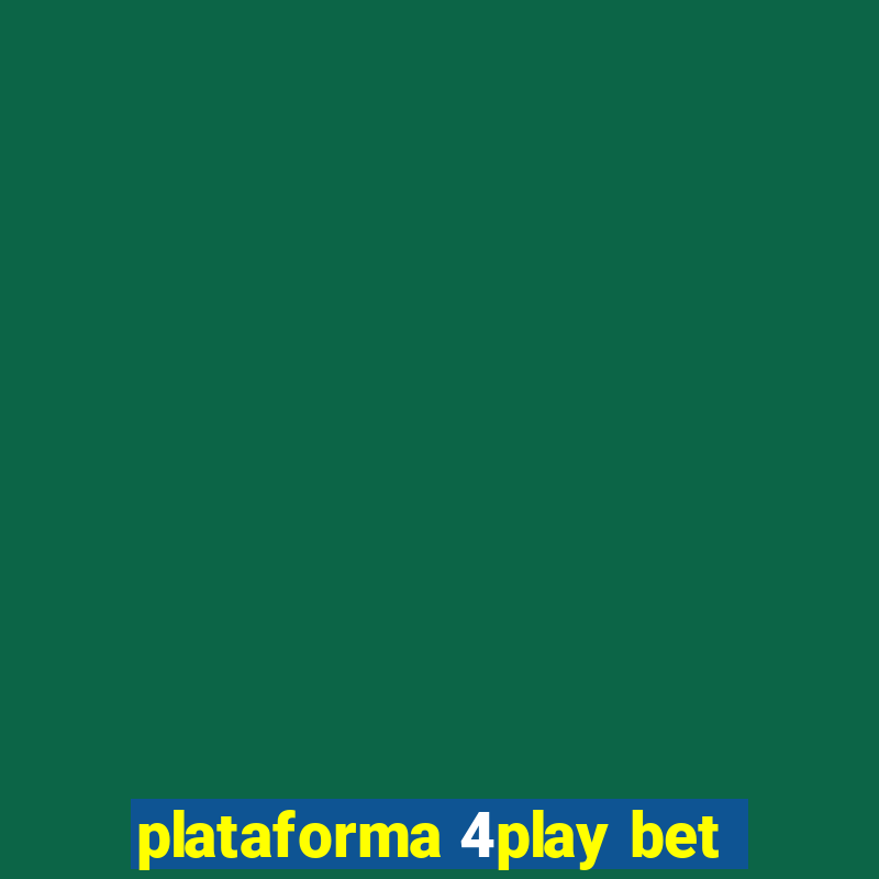 plataforma 4play bet