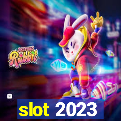 slot 2023