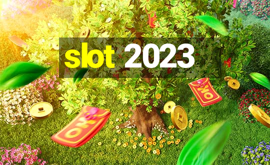 slot 2023