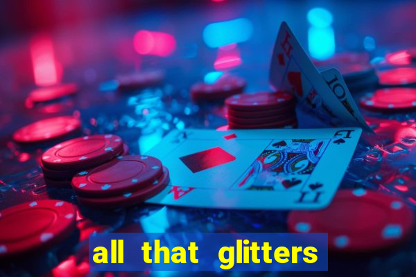 all that glitters slot machine