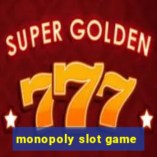 monopoly slot game