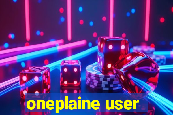 oneplaine user