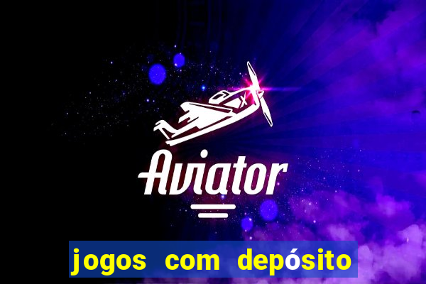 jogos com depósito de r$ 1