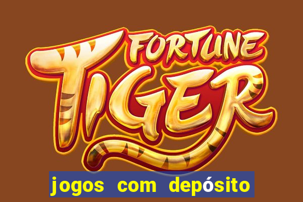 jogos com depósito de r$ 1