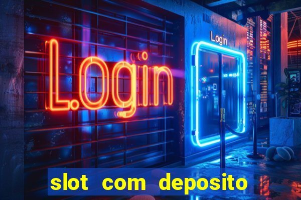 slot com deposito de 5 reais