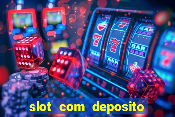 slot com deposito de 5 reais