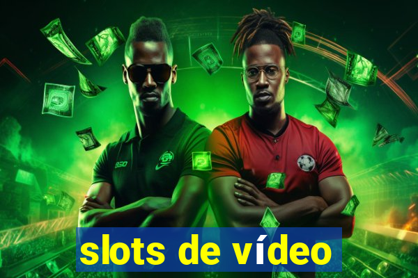 slots de vídeo