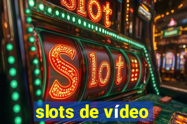 slots de vídeo