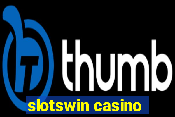 slotswin casino